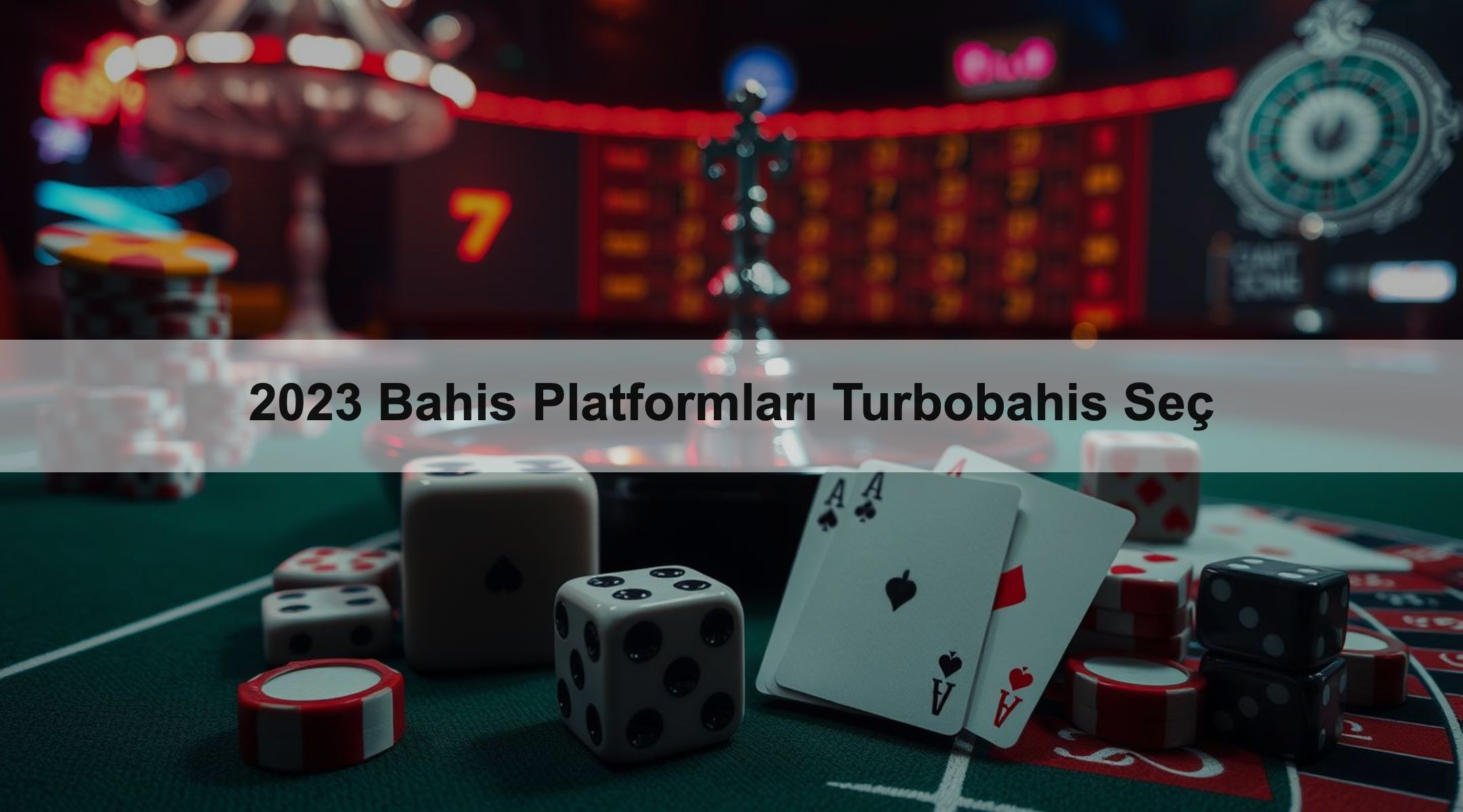 2023 Bahis Platformları Turbobahis Seç