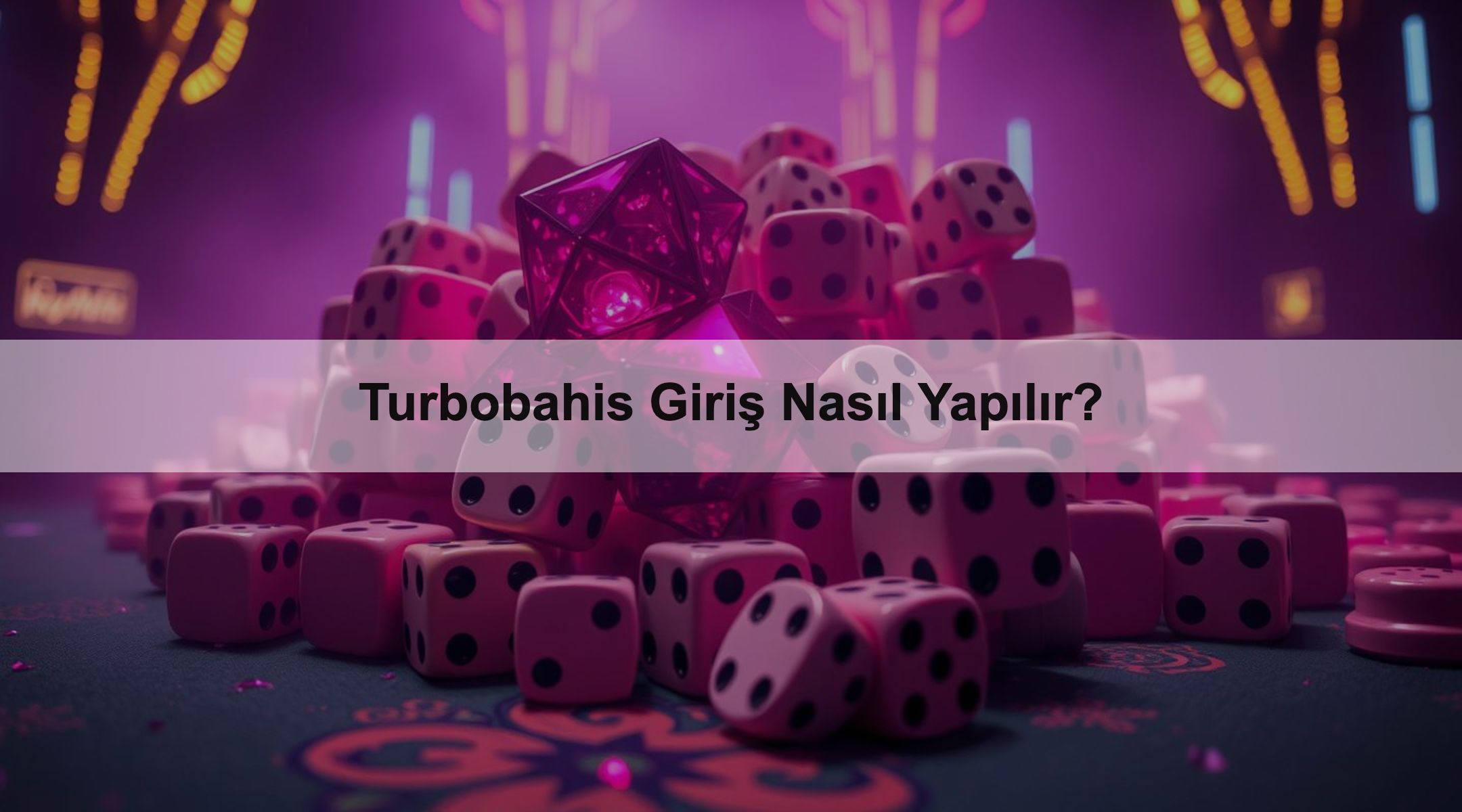 Turbobahis Giriş Nasıl Yapılır?